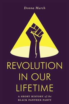 Paperback Revolution in Our Lifetime: A Short History of the Black Panther Party Book