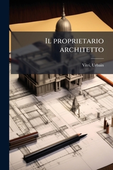 Paperback Il proprietario architetto [Italian] Book