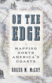 Hardcover On the Edge: Mapping North America's Coasts Book