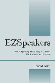 Paperback Ezspeakers: Public Speaking Made Easy in 7 Steps: For Business and Pleasure Book