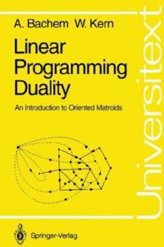 Paperback Linear Programming Duality: An Introduction to Oriented Matroids Book