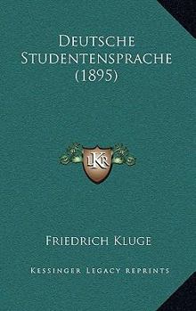 Paperback Deutsche Studentensprache (1895) [German] Book