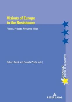 Paperback Visions of Europe in the Resistance: Figures, Projects, Networks, Ideals... [French] Book