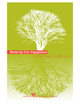 Paperback Mastering Civic Engagement: A Challenge to Museums Book