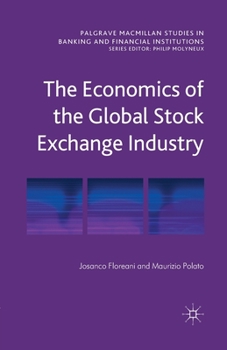 Paperback The Economics of the Global Stock Exchange Industry Book