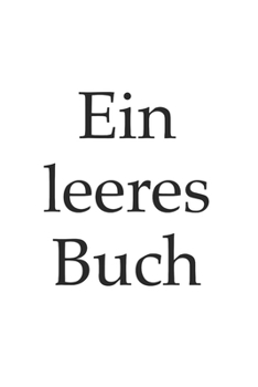 Paperback Ein leeres Buch - Notizbuch, Notizheft, 120 Seiten blanko [German] Book