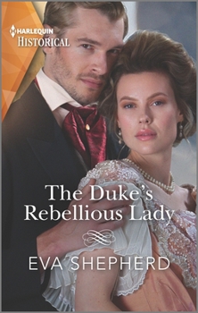 Mass Market Paperback The Duke's Rebellious Lady Book