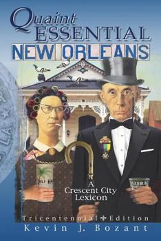 Paperback Quaint Essential New Orleans: A Crescent City Lexicon Book