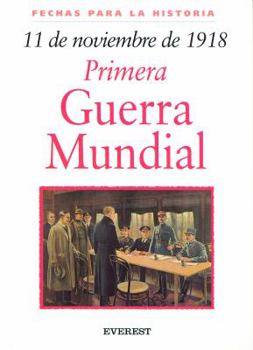 Paperback 11 de noviembre de 1918: Primera Guerra Mundial (Spanish Edition) [Spanish] Book