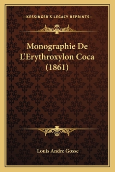 Paperback Monographie De L'Erythroxylon Coca (1861) [French] Book