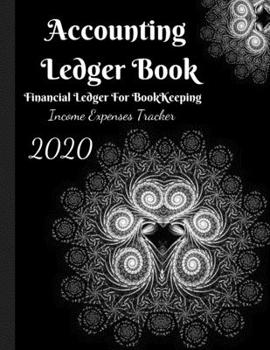 Paperback Accounting Ledger Book: General small Business or Personal Ledger for bookkeeping Income Expense tracker Spending Payment Journal Notebook / C Book