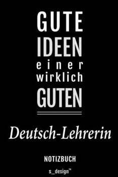 Notizbuch für Deutsch-Lehrer / Deutsch-Lehrerin: Originelle Geschenk-Idee [120 Seiten liniertes blanko Papier] (German Edition)