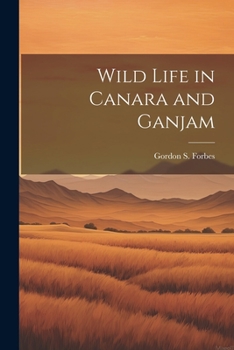 Paperback Wild Life in Canara and Ganjam Book