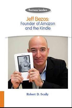 Library Binding Business Leaders: Jeff Bezos: Founder of Amazon and the Kindle Book