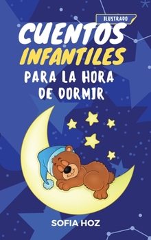 Hardcover Cuentos infantiles para la hora de dormir: Ilustrado [Spanish] Book