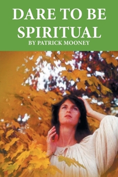 Paperback Dare to Be Spiritual Book