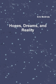 Hopes, Dreams, and Reality