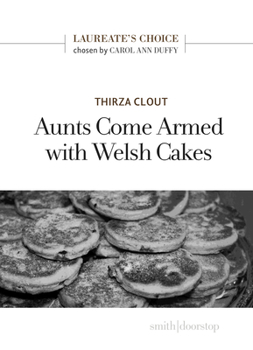 Paperback Aunts Come Armed with Welsh Cakes: Laureate's Choice 2019 II Book