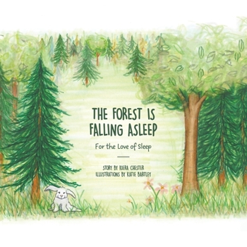 Paperback The Forest Is Falling Asleep: For the Love of Sleep Book