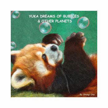 Paperback Yuka dreams of bubbles & other planets (Matte Version) Book