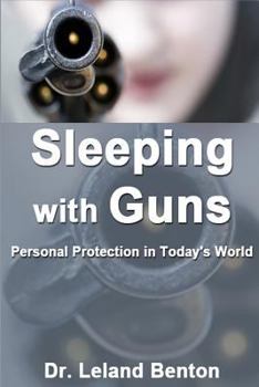 Paperback Sleeping with Guns: Personal protection in today's world Book