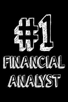 Paperback #1 Financial Analyst: Best Financial Advisor Ever Appreciation Gift Notebook Book