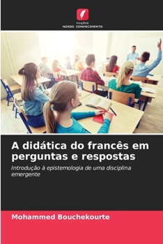 Paperback A didática do francês em perguntas e respostas [Portuguese] Book
