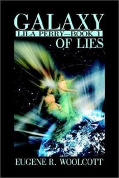Paperback Galaxy of Lies: Lila Perry, Book 1 Book