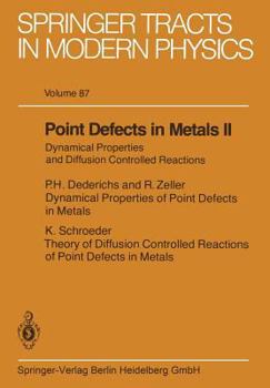 Paperback Point Defects in Metals II: Dynamical Properties and Diffusion Controlled Reactions Book