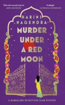 Murder Under a Red Moon: A 1920s Bangalore Mystery - Book #2 of the Kaveri and Ramu