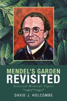 Paperback Mendel'S Garden Revisited: Selected Medical Topics Book