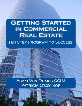 Paperback Getting Started in Commercial Real Estate Ten Step Program to Success! Book