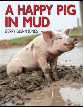 Paperback A Happy Pig in the Mud Book