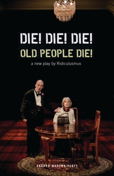 Paperback Die! Die! Die! Old People Die! Book