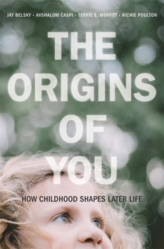 Hardcover The Origins of You: How Childhood Shapes Later Life Book