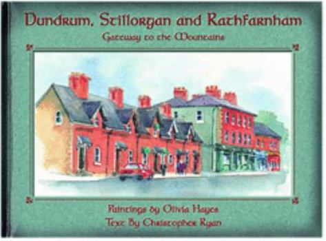 Hardcover Dundrum, Stillorgan and Rathfarnham: Gateway to the Mountains Book