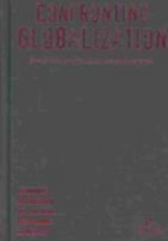 Hardcover Confronting Globalization: Economic Integration and Popular Resistance in Mexico Book