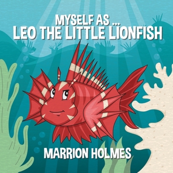 Paperback Myself As...Leo The Little Lionfish Book