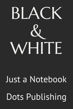 Paperback Black & White: Just a Notebook Book