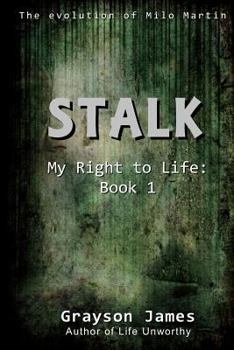 Paperback Stalk: My Right to Life: Book 1 Book