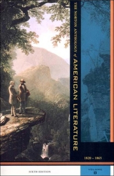 Paperback The Norton Anthology of American Literature, Volume B: 1820-1865 Book