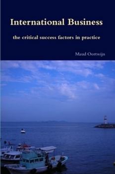 International business, the critical success factors in practice