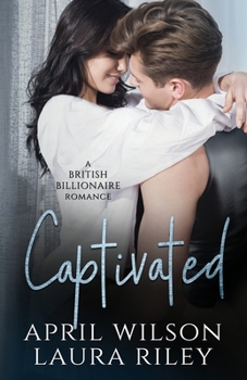 Paperback Captivated: A Second Chance British Billionaire Romance Book