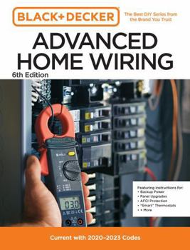 Paperback Black and Decker Advanced Home Wiring Updated 6th Edition: Current with 2023-2026 Electrical Codes Book
