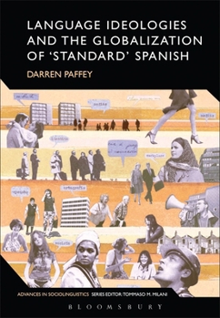 Hardcover Language Ideologies and the Globalization of 'Standard' Spanish Book
