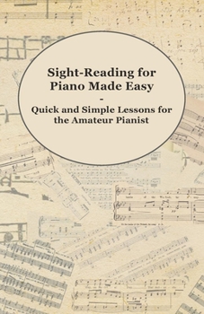 Paperback Sight-Reading for Piano Made Easy - Quick and Simple Lessons for the Amateur Pianist Book