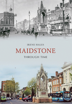 Paperback Maidstone Through Time Book