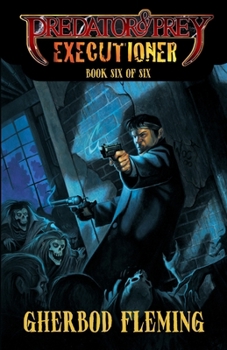 Predator & Prey: Executioner - Book  of the Classic World of Darkness Fiction