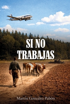Paperback Si no trabajas [Spanish] Book