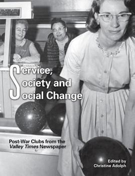 Paperback Service, Society and Social Change: Post-War Clubs from the Valley Times Newspaper Book